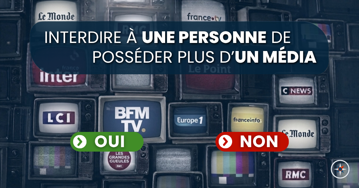 Voulez-vous interdire à une seule personne de posséder plus d’un média ?